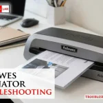 Fellowes Laminator Troubleshooting