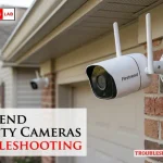 Firstrend Security Cameras Troubleshooting