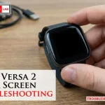 Fitbit Versa 2 Troubleshooting Blank Screen