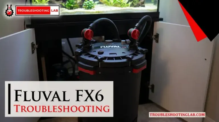 Fluval Fx6 Troubleshooting