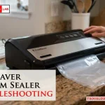 Foodsaver Vacuum Sealer Troubleshooting