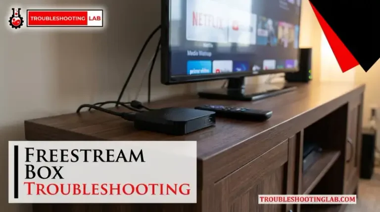 Freestream Box Troubleshooting