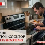 Frigidaire Induction Cooktop Troubleshooting