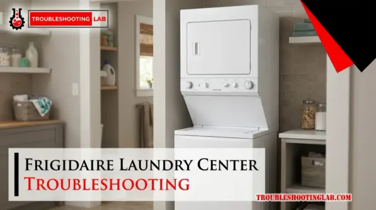 Frigidaire Laundry Center Troubleshooting