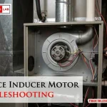 Furnace Inducer Motor Troubleshooting