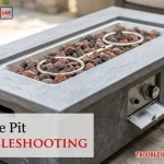 Gas Fire Pit Troubleshooting