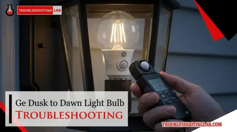 Ge Dusk to Dawn Light Bulb Troubleshooting