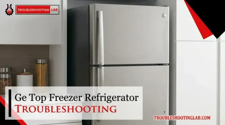 Ge Top Freezer Refrigerator Troubleshooting