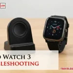 Gizmo Watch 3 Troubleshooting